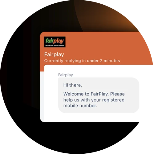 The FairPlay Casino support team consists of dedicated experts ready to help you with any issue.